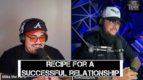 EP | 02. Recipe for a Succesful Relationship & Masculine/Feminine Dynamics