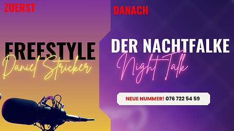 DER NACHTFALKE. OPEN MIC. OPEN END! RUF AN: 076 722 54 59