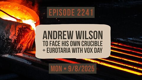 Owen Benjamin | #2241 Andrew Wilson To Face His Owen Crucible + Eurotaria With Vox Day