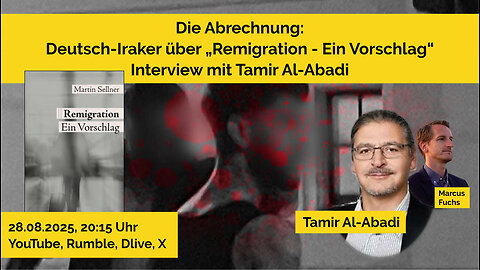 Deutsch-Iraker über Remigration - Interview mit Tamir Al-Abadi