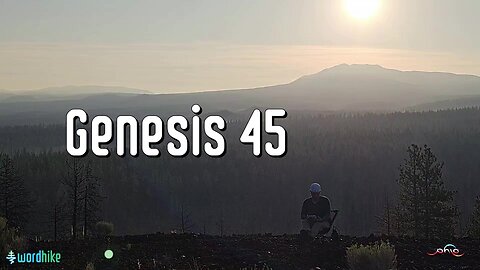 Genesis 45, Bible Reading in Nature, BSB