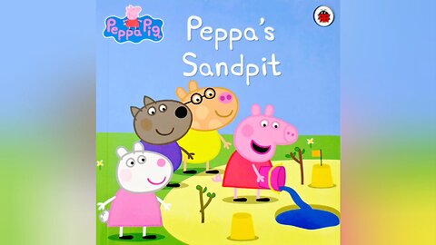 Peppa’s Sandpit Adventure | Fun Read Aloud Story with Gitte