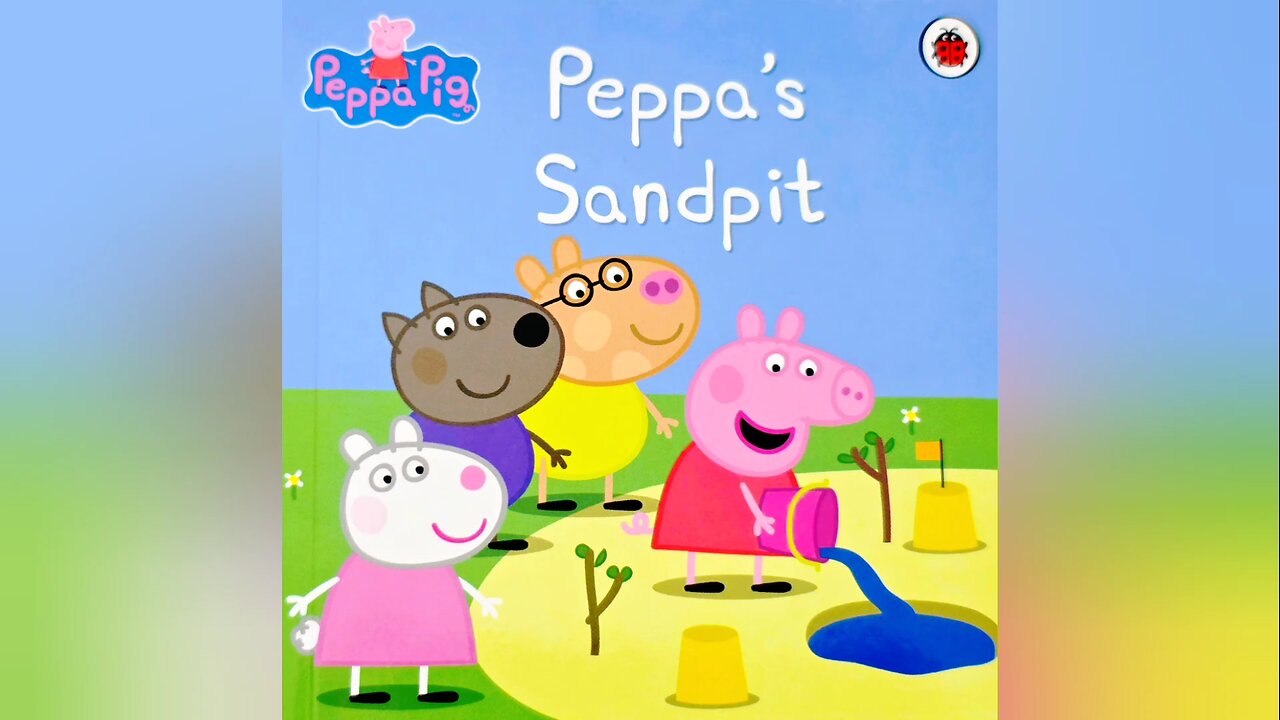 Peppa’s Sandpit Adventure | Fun Read Aloud Story with Gitte