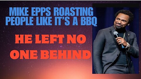 Mike Epps Roasting People Like It’s a BBQ