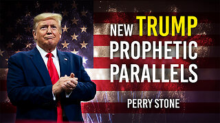 New Trump Prophetic Parallels | Perry Stone