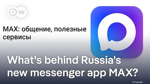 Russia unveils Kremlin-sanctioned communications app MAX | DW News