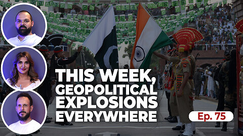 This week, geopolitical explosions everywhere