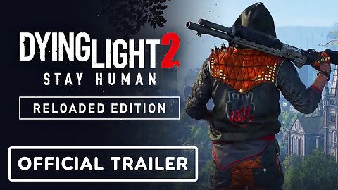 Dying Light 2 - Stay Human - Official Steam Free Weekend Trailer