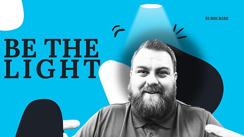 Be the Light