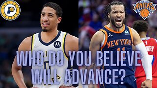 Pacers vs. Knicks in the Eastern Conference Finals, who do you believe will advance?