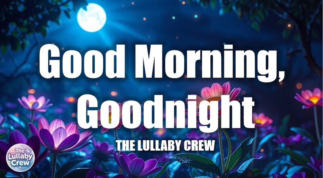 Good Morning, Goodnight