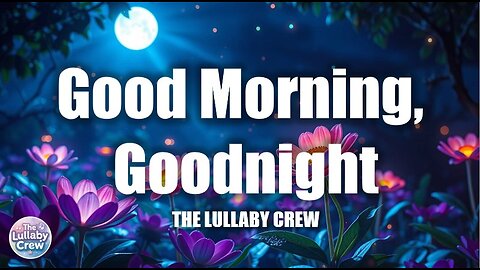 Good Morning, Goodnight