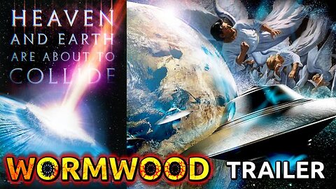 WORMWOOD: The Destroyer - Nibiru, Pole-Shift, Aliens, Fallen Angels & The Great Red Dragon | TRAILER