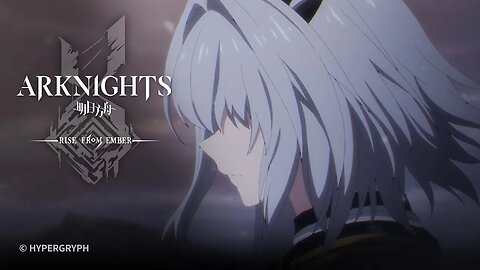 Arknights TV Animation [RISE FROM EMBER] Episode 23 Preview