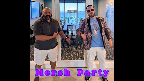 Mersh Party V2