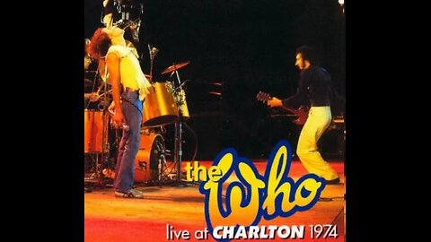 The Who - CHARLTON 1974 Live in Concert