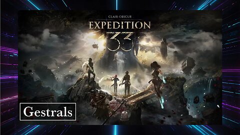 Clair Obscur Expedition 33: Gestrals! Part 5