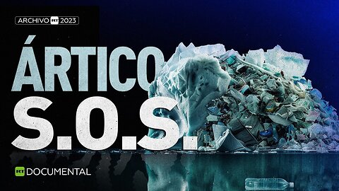 S.O.S. ÁRTICO - Documental RT (Archivo RT 2023)