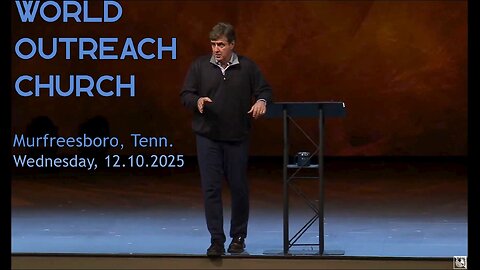 Pastor Allen Jackson - 12.10.2025 Wednesday Night Teaching - World Outreach Church, Murfreesboro, TN
