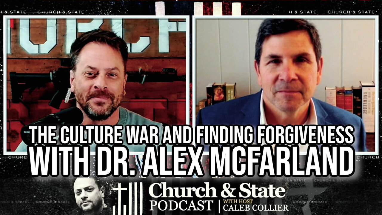 The Culture War and Finding Forgiveness with Dr. Alex McFarland