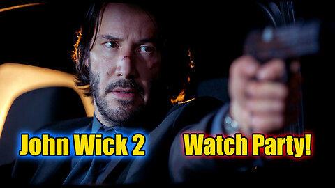 Watch Party! John Wick 2