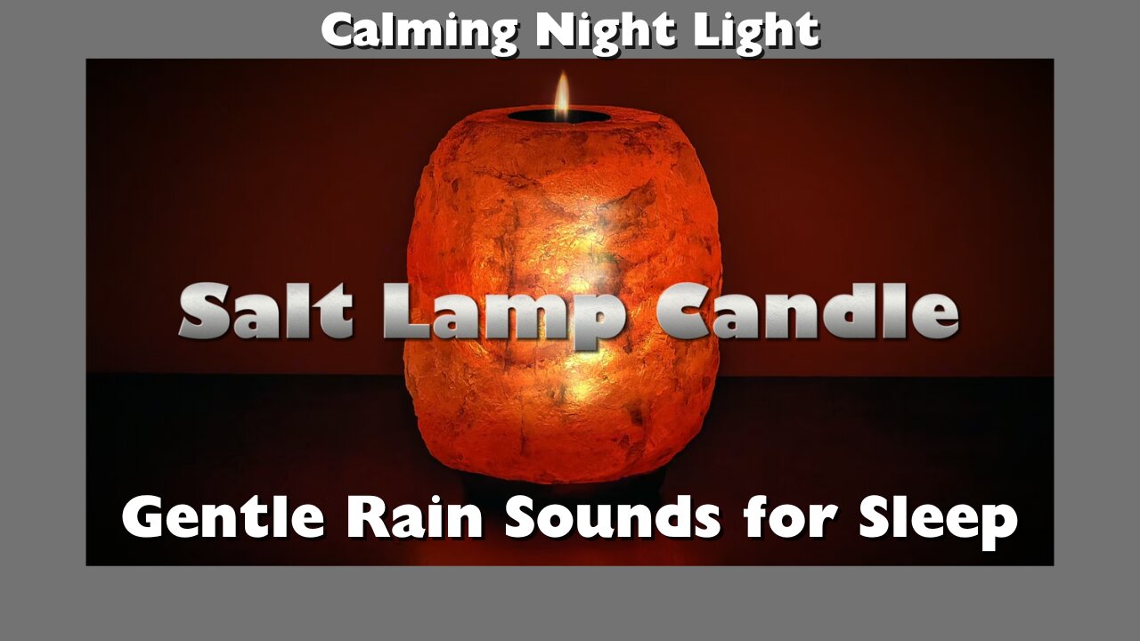 Calming Salt Lamp Candle with Gentle Rain Sounds | Relax, Sleep & Meditate