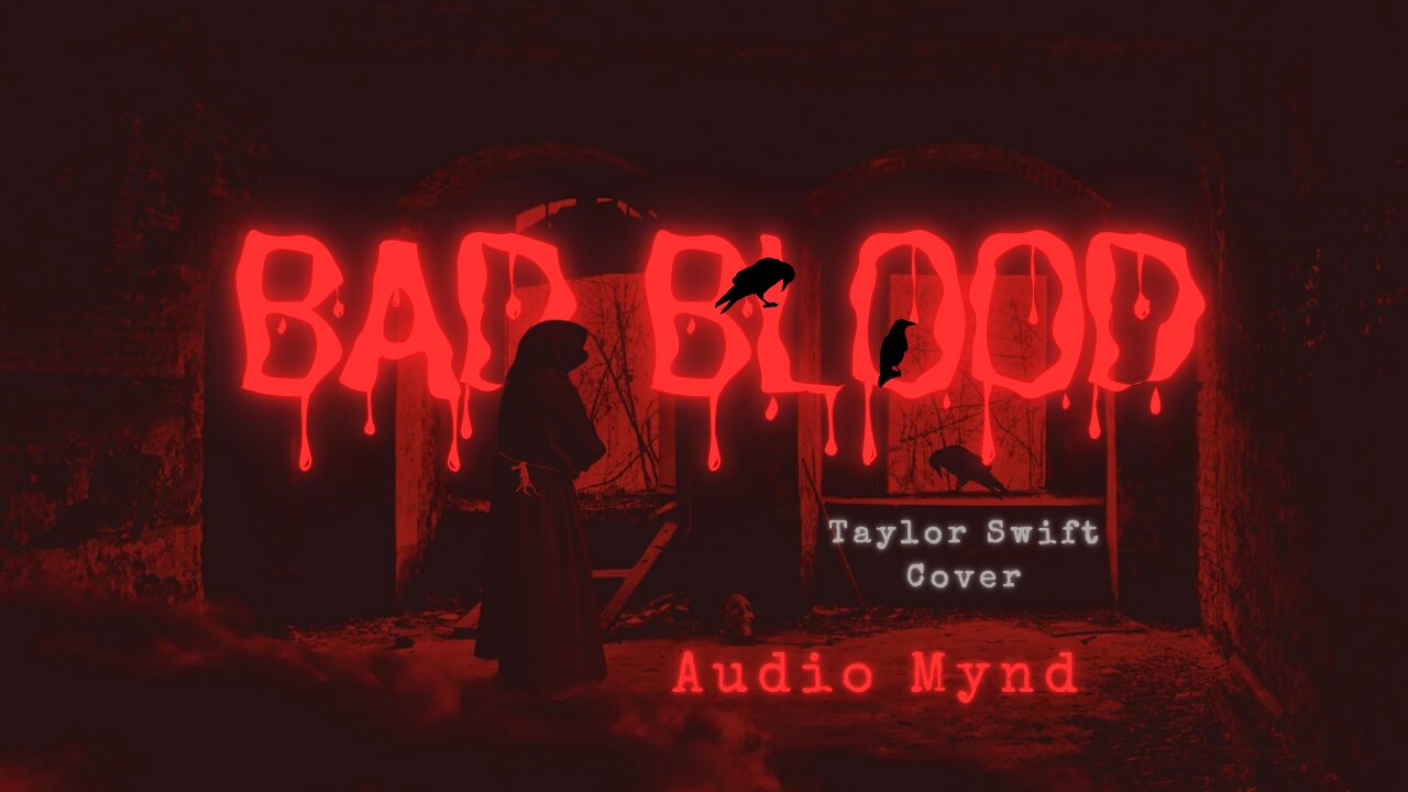 Audio Mynd – Bad Blood (Taylor Swift Cover)
