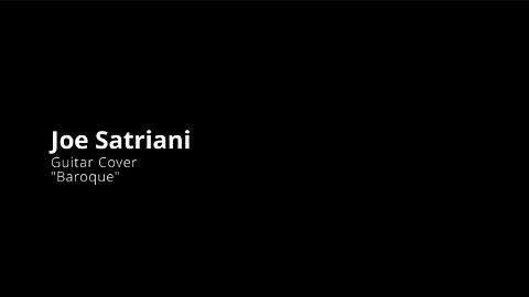 Guitar Cover - Joe Satriani Baroque