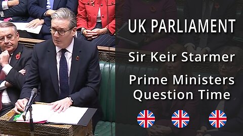 UK Parliament - Keir Starmer answering Prime Ministers Questions