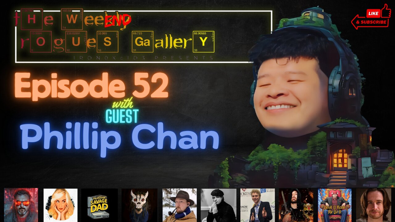 The Weekly Rogues' Gallery Episode: 52 With guest Phillip Chan