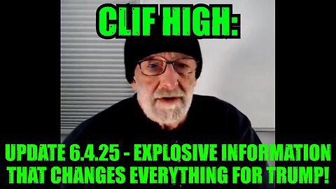 Clif High: Update 6.4.25 - Explosive Information That Changes Everything for Trump!