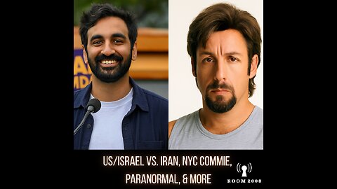 Ep. 137 - US/Israel vs. Iran, NYC Commie Mayoral Candidate, Paranormal, & More