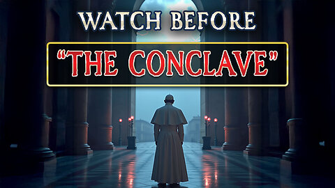 Watch Before “The Conclave”: Francis’ True Legacy!
