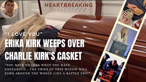 Charlie Kirk's widow shares heartbreaking moment with husband at open casket