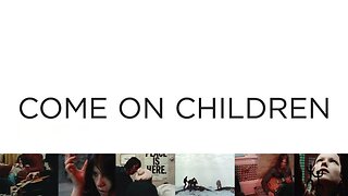 #review , #Come.On.Children, 1973, #adolescence ,
