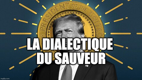 LA DIALECTIQUE DU SAUVEUR