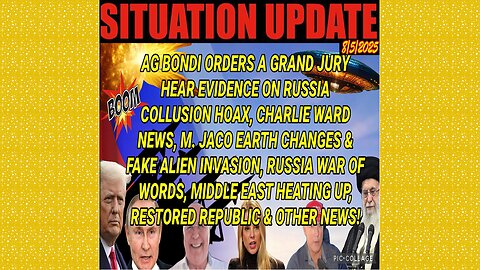 SITUATION UPDATE 8/5/25 - Boom! Ag Bondi Orders A Grand Jury, Middle East Heating Up, Charlie Ward