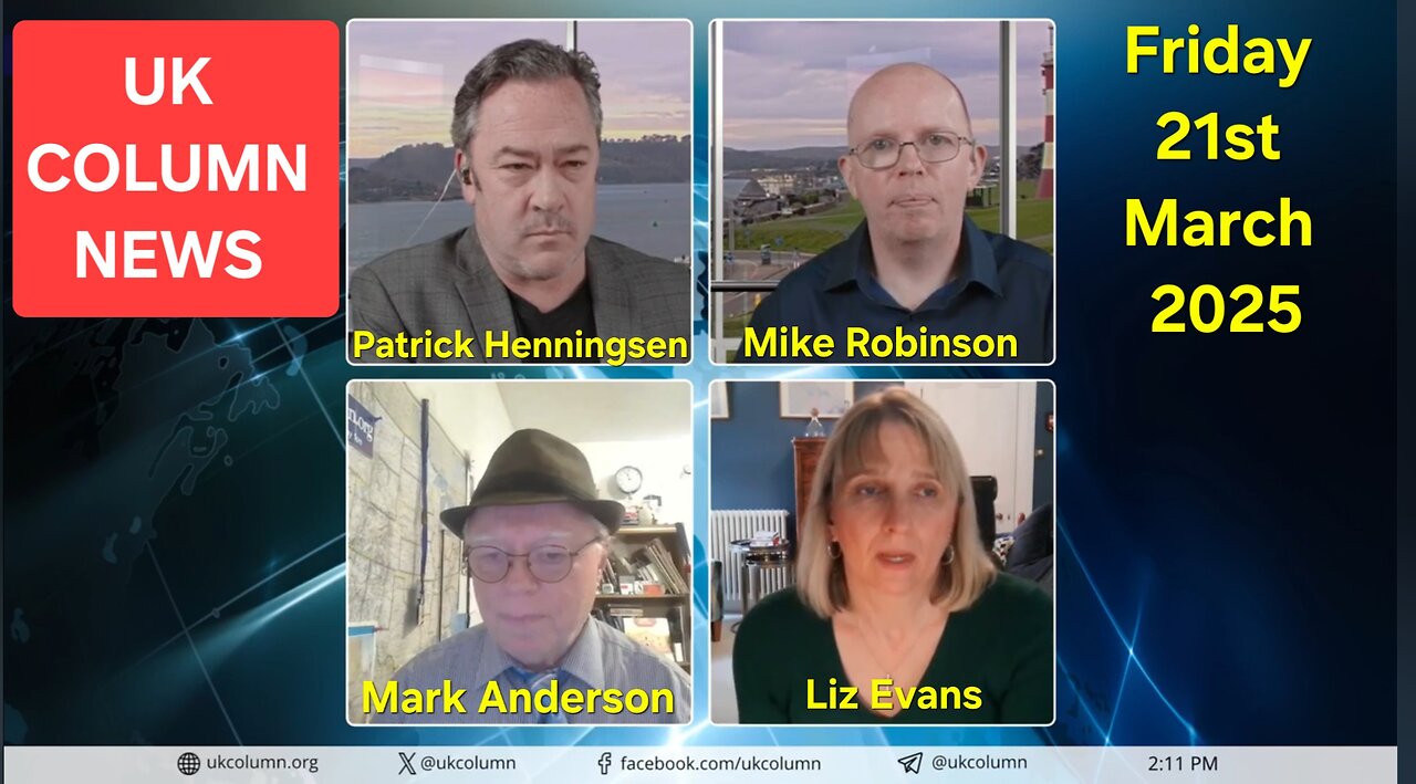 UK Column News - Friday 21st March 2025.