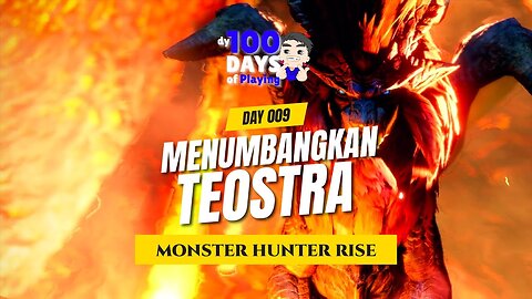 Day 9 The Beginning of My 100 Days in Monster Hunter Rise