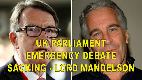 Jeffrey Epstein and Lord Mandelson - UK Parliament emergency debate
