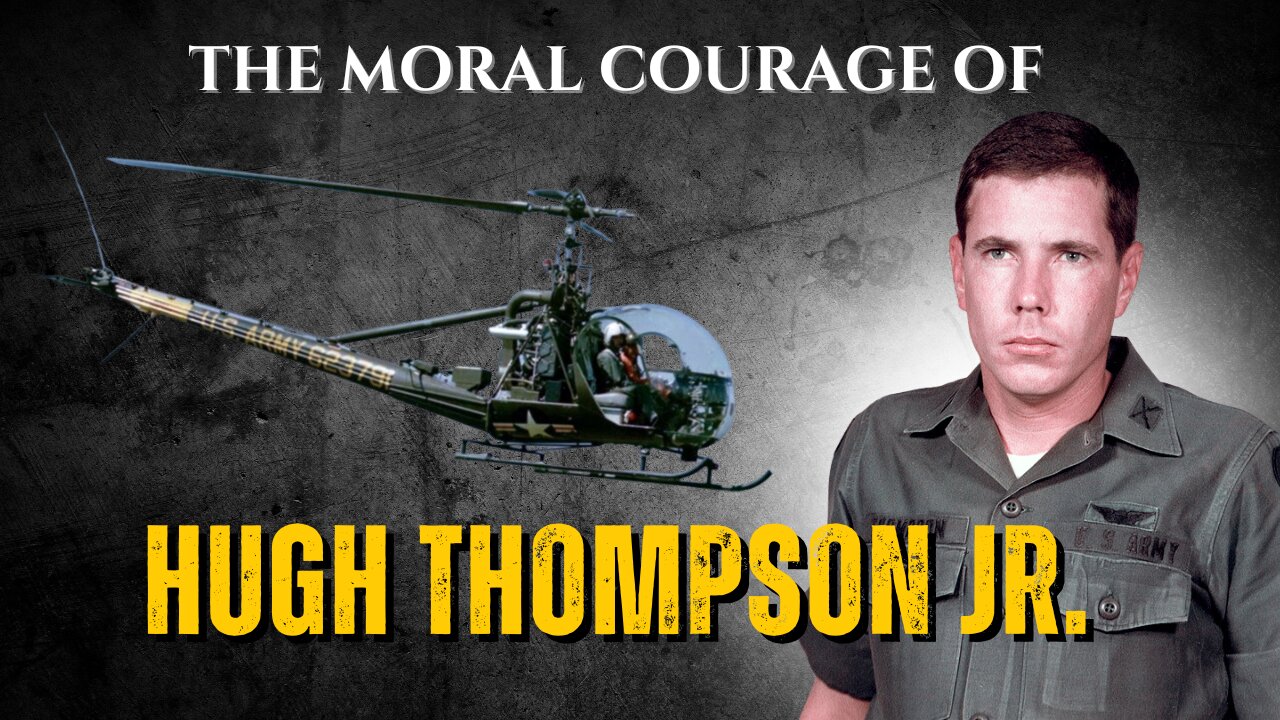 The Courage of Major Hugh Thompson Jr. during the My Lai Massacre