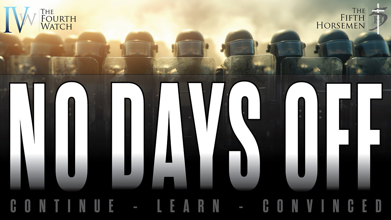 NO DAYS OFF - Continuing the battle against evil until #Jesus returns #Remnant #Bible study