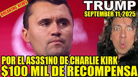 $100 MIL DE RECOMPENSA POR EL AS3S1N0 DE CHARLIE KIRK