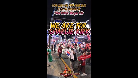 2.7K-2. "WE ARE FOR CHARLIE KIRK"23.5TH 9/18 오후9:10 이태원~한강진 자유심장서초 OYA붉은군단 자유주권행진.MD-106오늘도 안녕하시나요 ?