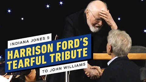 Indiana Jones 5 - Harrison Ford Shares Tearful Moment With John Williams