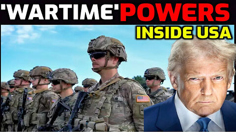 BREAKING: Trump to Activate "Wartime" Powers inside the USA - Military to be Sent to Cities