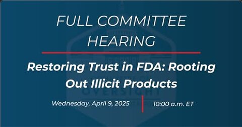 Restoring Trust in FDA: Rooting Out Illicit Products