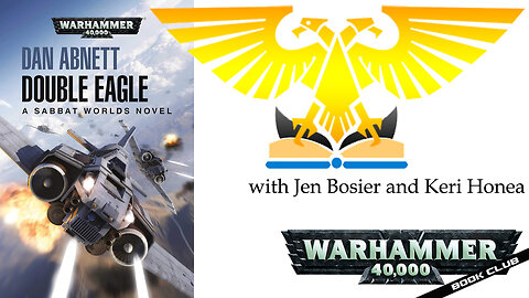 WH40k Book Club Episode #144 - Double Eagle by Dan Abnett