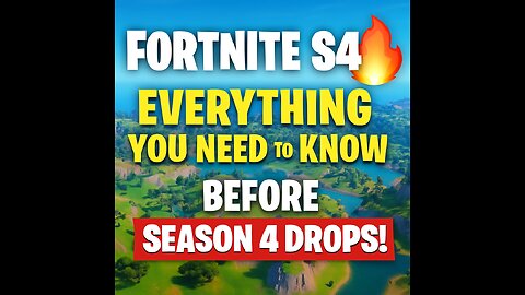 🔥 Fortnite S4: Everything You Need to Know Before Season 4 Drops! 🔥