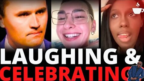 Extreme Libs CELEBRATE Charlie Kirk's Death- Proof The Left Has Lost Their Minds @ChishaZed